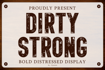 Dirty Strong Font Design Trends and Creative Uses