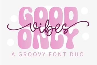 Good Vibes Only Duo Font Design Ideas